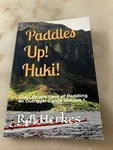 Paddles Up! Huki!: The Life And Love Of Paddling Outrigger Canoe Volume 1. Fixed Price $8.00.